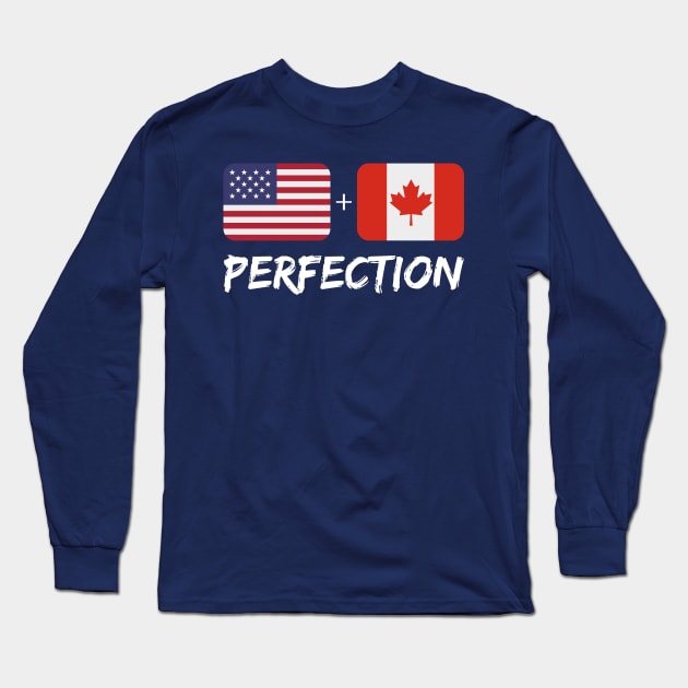 Canadian Plus American Perfection Mix Heritage Flag Gift Long Sleeve T-Shirt by Just Rep It!!
